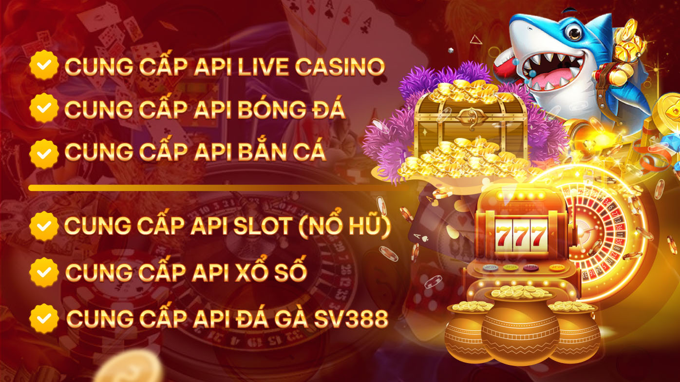 cung cap api live casino, ban ca, game bai, xo so, da ga sv388