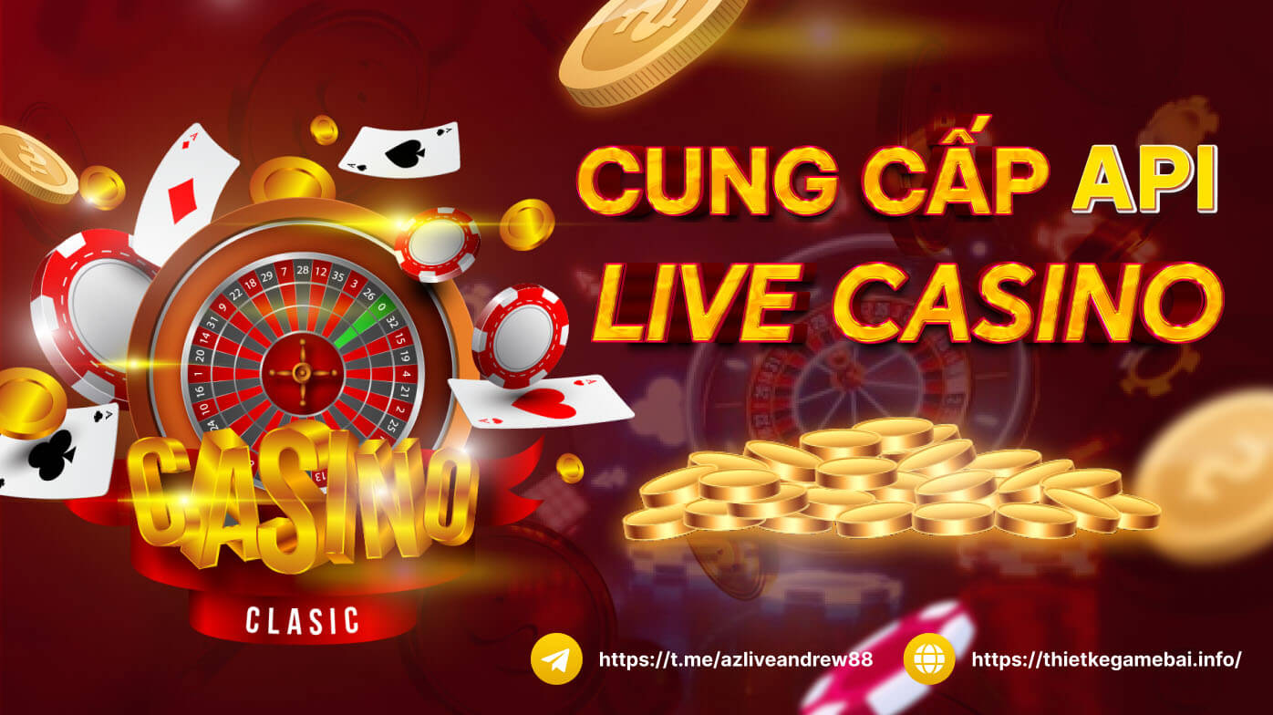 cung cấp api live casino